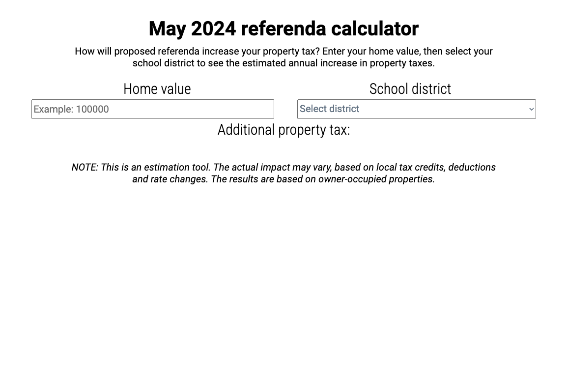 A screenshot a calculator that allows users to estimate the increase to their property taxes if a school referendum were to pass.